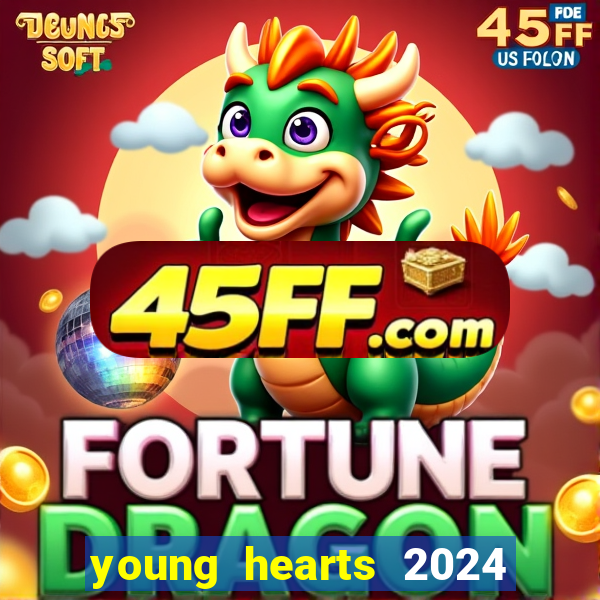 young hearts 2024 online legendado